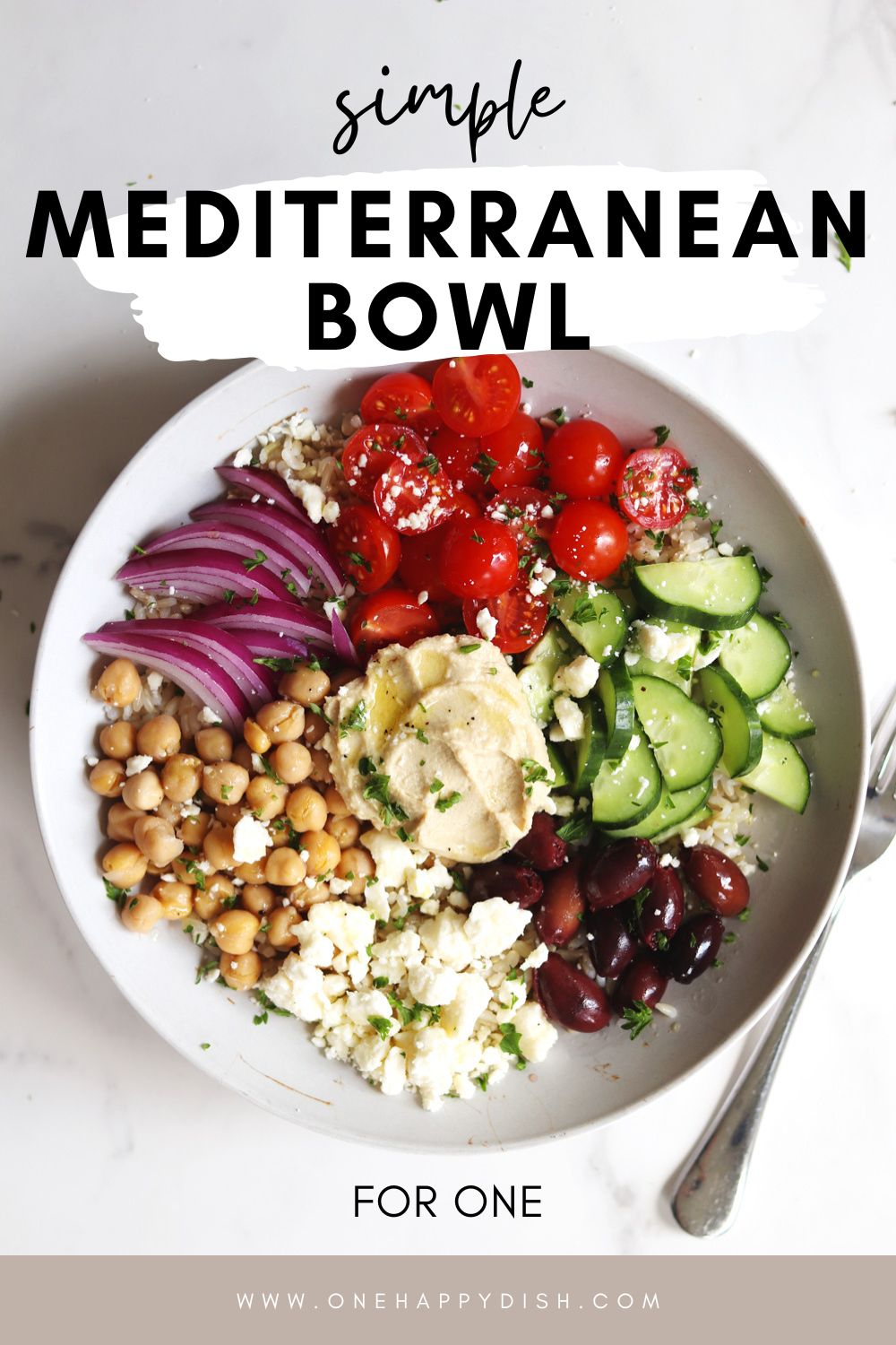 A Mediterranean bowl featuring chickpeas, feta, cucumber, tomatoes, red onion, olives, and hummus. Text reads: Simple Mediterranean Bowl for one.